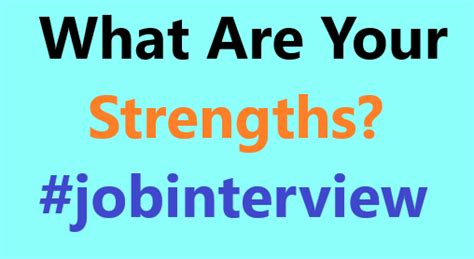 How To Answer What Are Your Strengths Interview Question