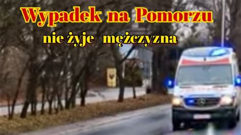 Wypadek Na Pomorzu Nie Yje M Czyzna Youtube