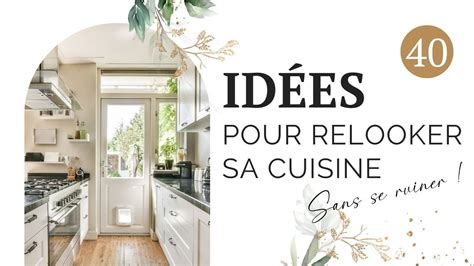 Id Es Pour Relooker Sa Cuisine Sans Se Ruiner Youtube