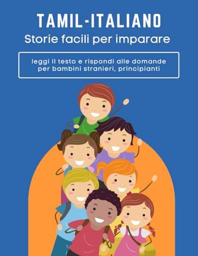 Storie Facili Per Imparare Tamil Italiano Leggi Il Testo E Rispondi