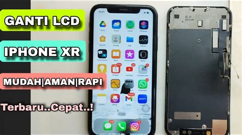 Cara Ganti Lcd Iphone Xr Aman Dan Rapi Iphone Xr Replacement Lcd Youtube