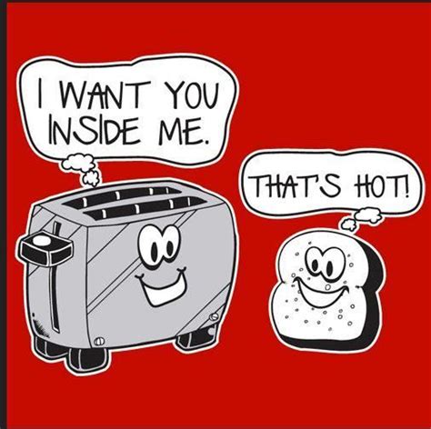 I Want You Inside Me Thats Hot Funny Quotes Naughty Quotes Humor