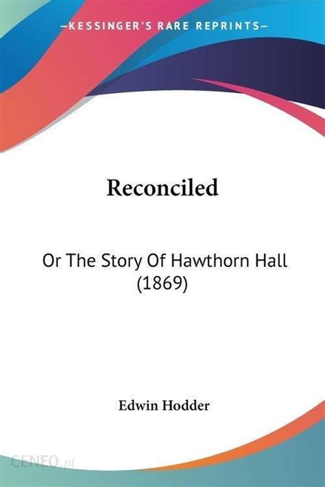 Reconciled Or The Story Of Hawthorn Hall 1869 Literatura