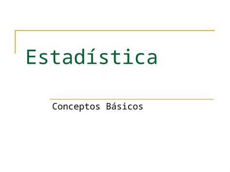 Ppt Estad Stica Conceptos B Sicos Contenido Definici N De