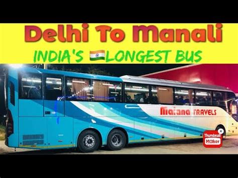 DELHI TO MANALI VOLVO 9600 MULTI AXLE SEMI SLEEPER BUS BY MALANA