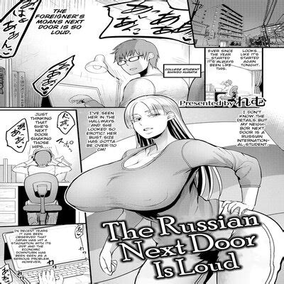 The Russian Next Door Is Loud Original Hentai By Unknown Read The