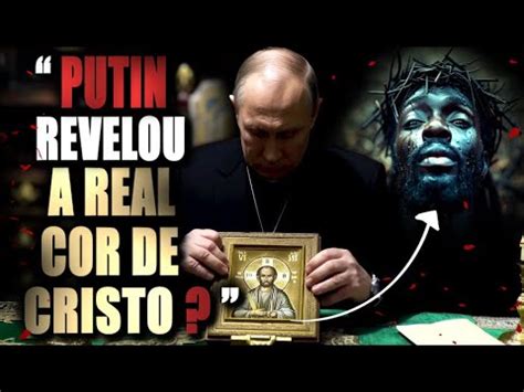 Putin Abre Os Cofres Russos Secretos E Faz Revela O Sobre Cristo O