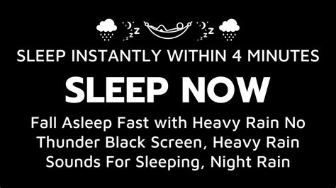 Fall Asleep Fast With Heavy Rain No Thunder Black Screen Heavy Rain