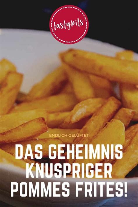 Das Geheimnis Der Perfekten Pommes Frites Ultraknusprig Tastybits