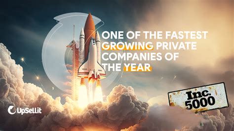 Upsellit Recognized As 2023 Fastest Growing Private Company By Inc