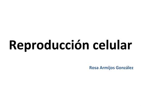 Reproducción celular mitosis PPT