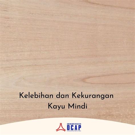 Kelebihan Dan Kekurangan Kayu Mindi