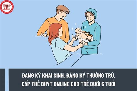 Hướng dẫn thủ tục online đăng ký khai sinh đăng ký thường trú cấp thẻ