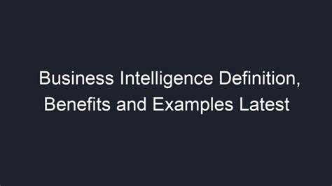 Business Intelligence Definition Benefits And Examples Latest Geograf