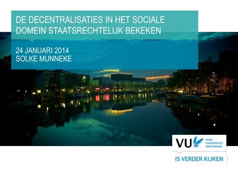 Ppt De Decentralisaties In Het Sociale Domein Staatsrechtelijk