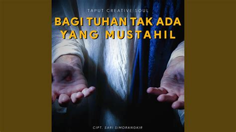 Bagi Tuhan Tak Ada Yang Mustahil - YouTube