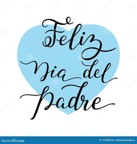 Hand Lettering Happy Father S Day With Heart In Spanish Feliz Dia Del