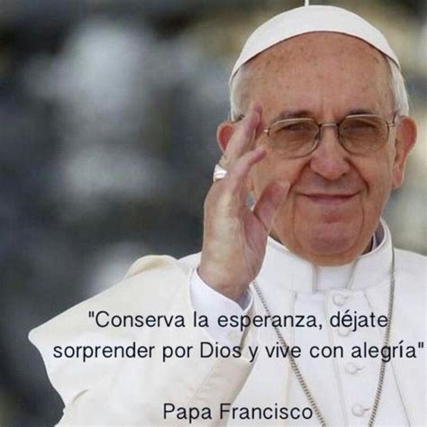 32 Imágenes con frases motivadoras del Papa Francisco para descargar