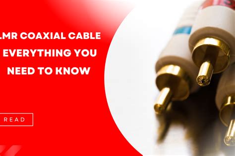 Lmr Coaxial Cable Everything You Need To Know Sole Engineering Sdn Bhd