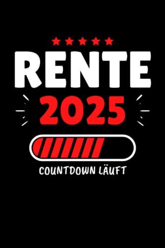 Rente 2025 Der Countdown läuft Notizbuch A5 120 Seiten LINIERT