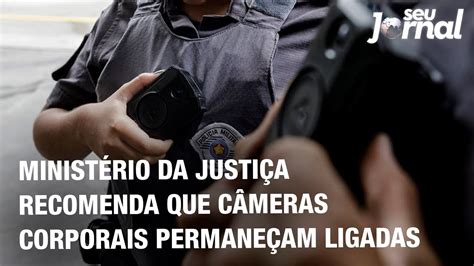 Ministério da Justiça recomenda que câmeras corporais permaneçam