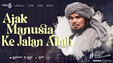 TERUSLAH BERJALAN SAMPAI BERJUMPA DENGAN ALLAH DERRY SULAIMAN YouTube