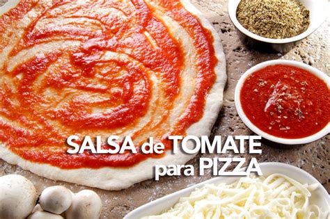 Salsa De Tomate Para Pizza Receta Casera Y Fácil