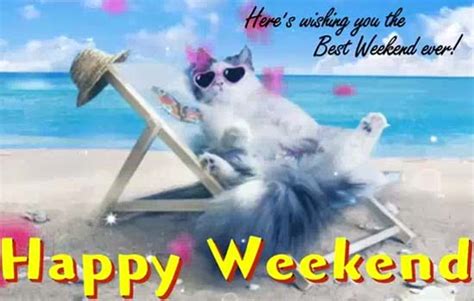 The Best Weekend Ever Free Enjoy The Weekend Ecards Greeting Cards 123 Greetings