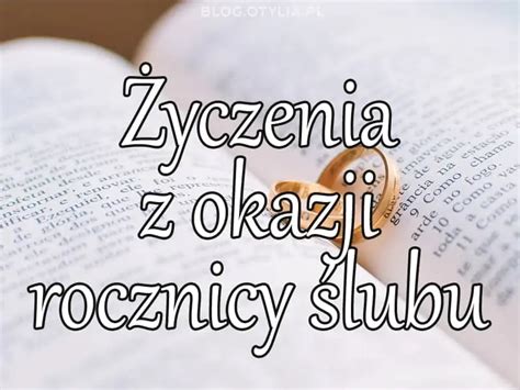 Życzenia z okazji rocznicy ślubu Śmieszne wierszyki i poważne