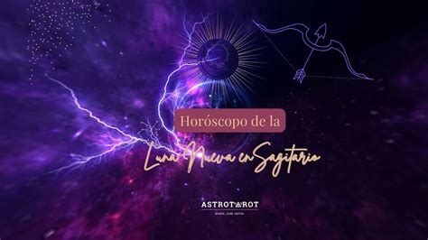 Horóscopo de Luna Nueva en Sagitario YouTube