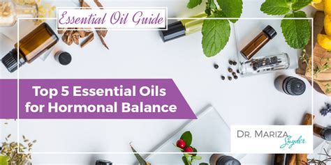 Top 5 Essential Oils For Hormonal Balance With Dr Mariza