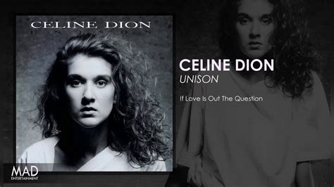 Celine Dion If Love Is Out The Question Youtube