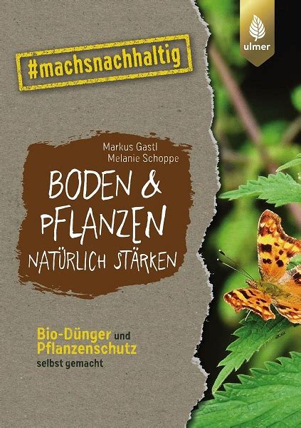 Boden Pflanzen natürlich stärken Der parktische Gartenratgeber