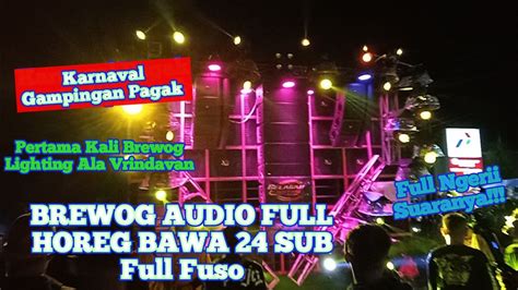 BREWOG AUDIO FULL HOREG BAWA 24 SUB Full Fuso Lighting Ala Vrindavan