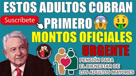 🤑💵¡¡grita De AlegrÍa Estos Adultos CobrarÁn Primero PensiÓn Bienestar De Los Adultos Mayores