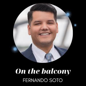 On the balcony: Leadership lessons with Fernando Soto