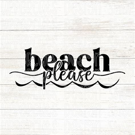 Beach Please Svg Beach Svg Summer Vacation Svg Diy Beach Etsy