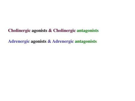 PPT Cholinergic Agonists Cholinergic Antagonists Adrenergic