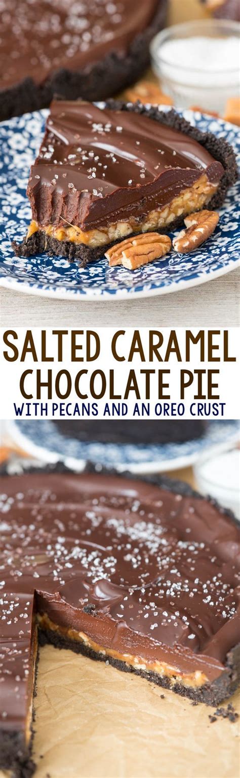 Salted Caramel Pecan Chocolate Pie Recipe Baking Recipes Pie