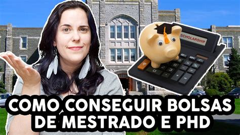 Como Conseguir Bolsa De Mestrado E Doutorado No Canad Youtube