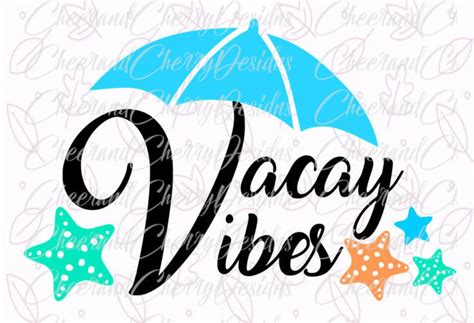 Vacay Vibes Svg Summer Svg File Vacation Svg Files For Etsy