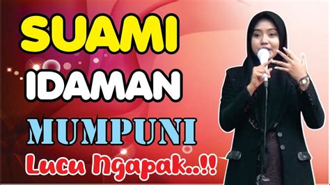 Bagaimana Suami Idaman Mumpuni Pengajian Lucu Ngapak Mumpuni