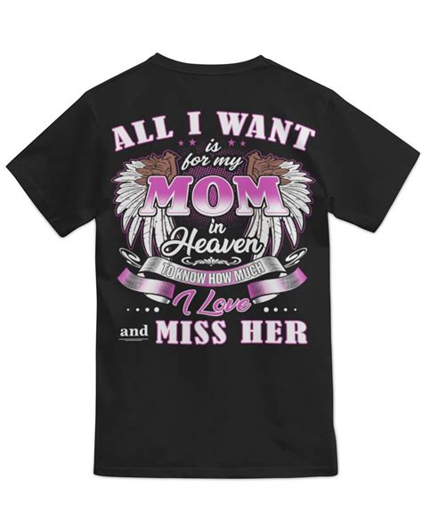 All I Want Is For My Mom In Heaven The Nice Shirts