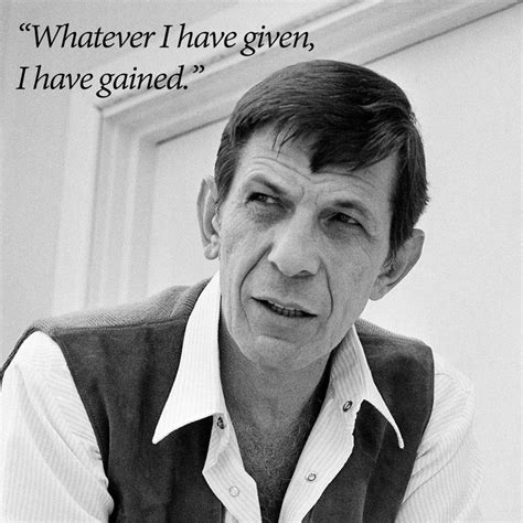 10 Leonard Nimoy Quotes That Inspired Us To Boldly Go Leonard Nimoy Leonard Nimoy Quotes