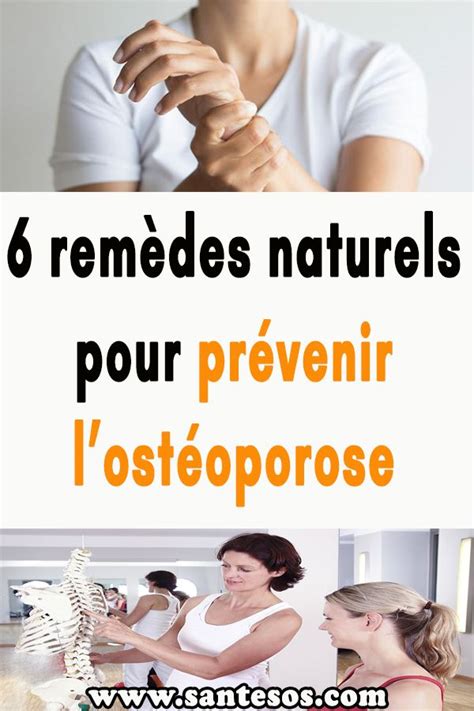 6 remèdes naturels pour prévenir lostéoporose Ostéoporose Remede