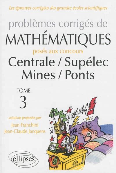 Probl Mes Corrig S De Math Matiques Pos S Aux Concours De Central By