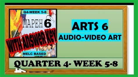 Arts 6 Audio Video Art Quarter 4 Week 5 8 Mapeh 6 Youtube