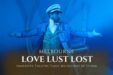 Unlocking The Mystery Love Lust Lost Immersive Theatre Takes Melbourne