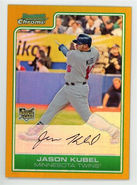 Jason Kubel 2006 Bowman Chrome Draft Rookie RC Gold Refractor Parallel