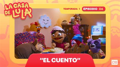 La Casa de Lula Episodio 6 El Cuento Videosparaniños YouTube